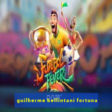 guilherme bellintani fortuna